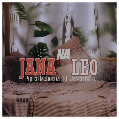 Jana Na Leo (feat. Janke Bizzy) | Boomplay Music