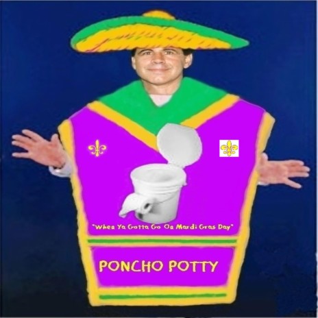 Poncho Potty (Mardi Gras) | Boomplay Music