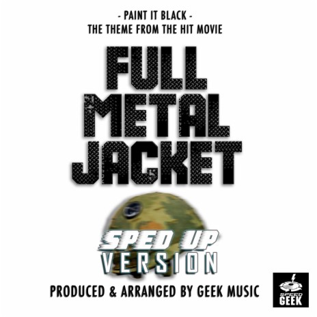 Paint It Black (From Full Metal Jacket) (Sped-Up Version)