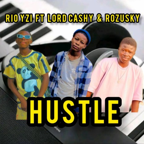Hustle (feat. Lord cashy & Rozusky)