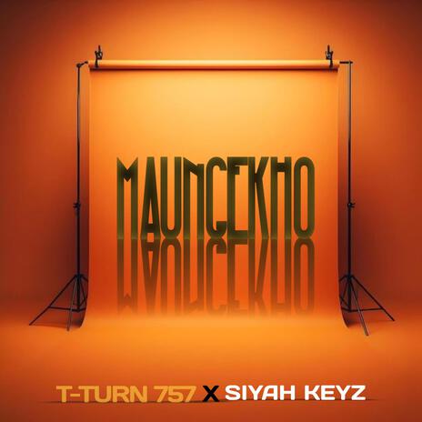 Maungekho ft. Siyah Keyz & KayTee Kambist | Boomplay Music