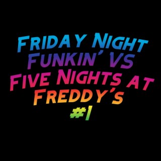 Friday Night Funkin' VS Five Nights at Freddy's #1