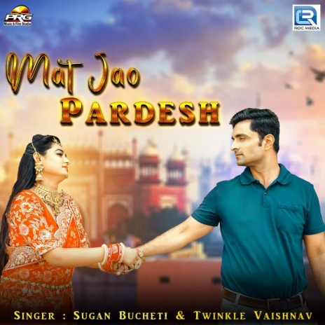 Mat Jao Pardesh ft. Twinkle Vaishnav