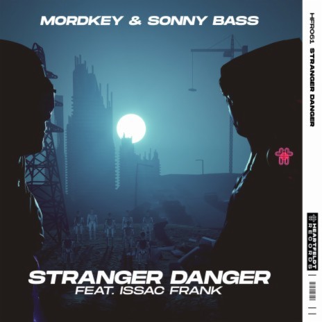 Stranger Danger (feat. Issac Frank) | Boomplay Music