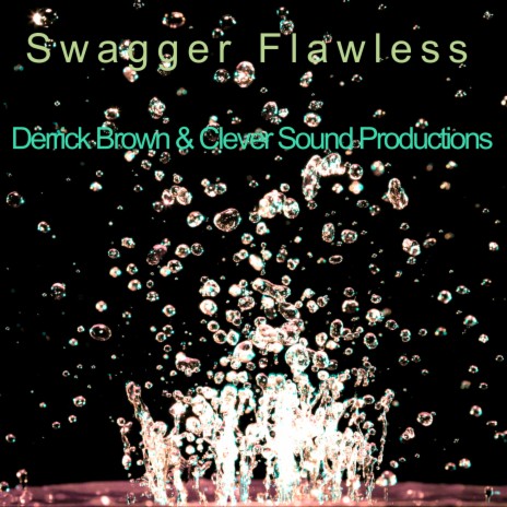 Swagger Flawless ft. Derrick Brown | Boomplay Music