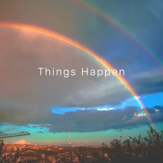Things Happen: Meditatate to Manifest Your Desire, Attract Wealth & Prosperity Into Your Life
