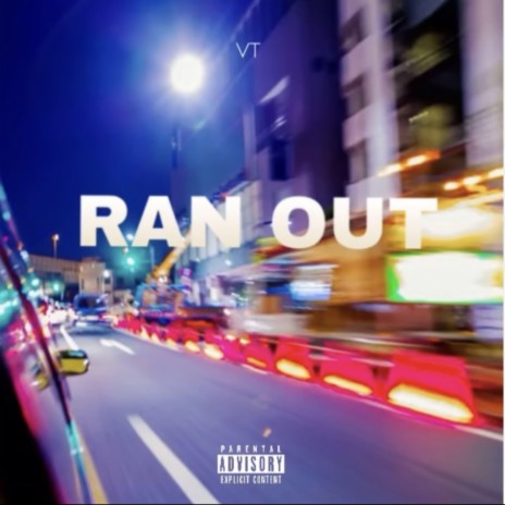 Ran Out | Boomplay Music