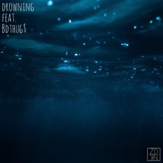 DROWNING. ft. B.Dthug$ lyrics | Boomplay Music