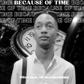 Because Of Time