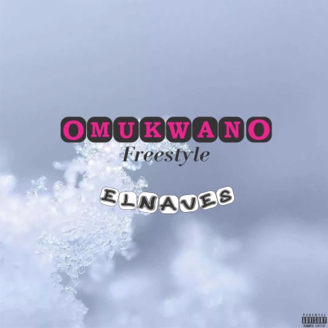 OMUKWANO (Freestyle)