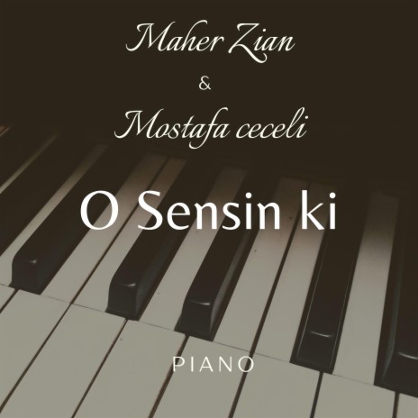 ماهر زين & مصطفى جيجلي (O Sansinki) بيانو