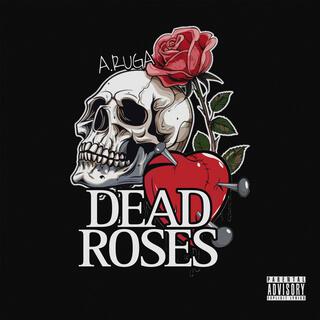 Dead Roses