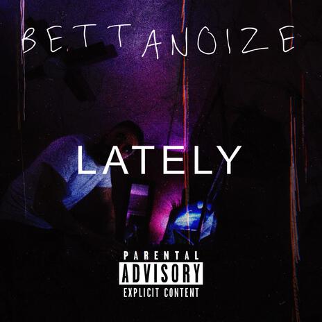 LATELY | Boomplay Music