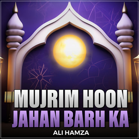 Mujrim Hoon Jahan Barh Ka | Boomplay Music