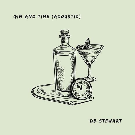 Gin and Time (Acoustic Version) | Boomplay Music