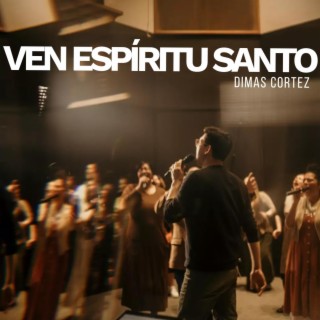 Ven Espíritu Santo lyrics | Boomplay Music