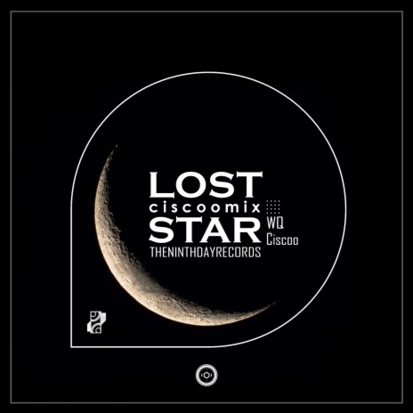 Lost Star (ciscooo mix) ft. WQ, Ciscooo & TheNinthDay | Boomplay Music