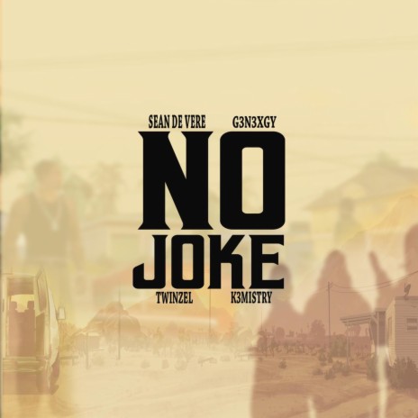 No Joke ft. Twinzel, K3mistry & G3n3xgy | Boomplay Music