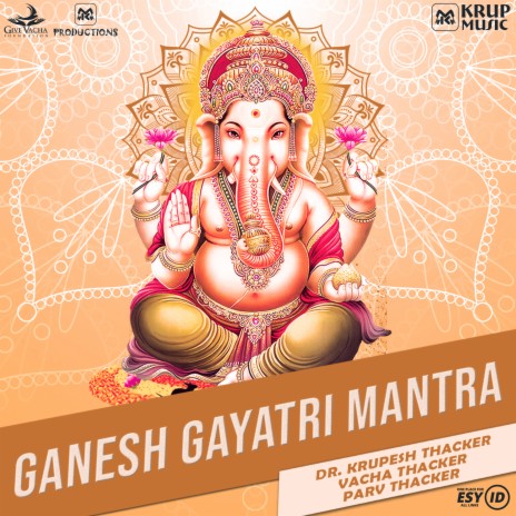 Ganesh Gayatri Mantra ft. Vacha Thacker & Parv Thacker | Boomplay Music