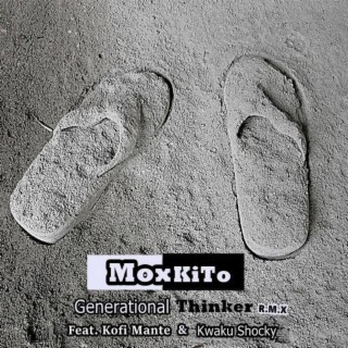 Generational Thinker Remix (feat. Kwaku Shocky & Kofi Mante)