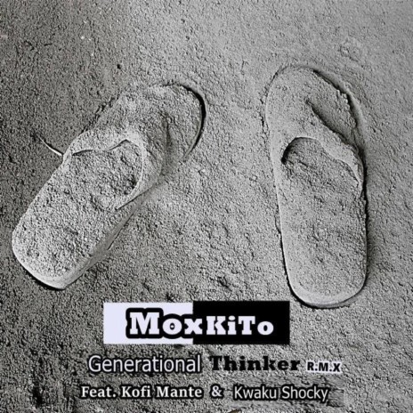 Generational Thinker Remix (feat. Kweku Shocky & Kofi Mante) (Generational Thinker Remix (feat. Kweku Shocky & Kofi Mante))