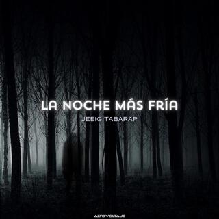 La Noche Más Fría