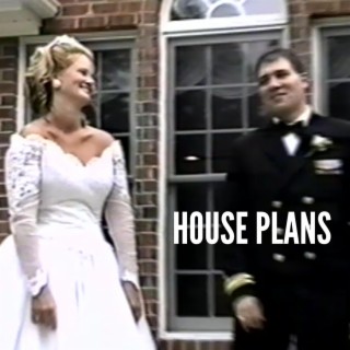 House Plans lyrics | Boomplay Music