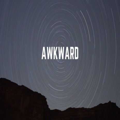 Awkward | Boomplay Music