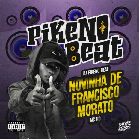 NOVINHA DE FRANCISCO MORATO ft. Mc Rd | Boomplay Music