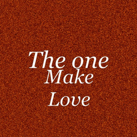 Make Love | Boomplay Music