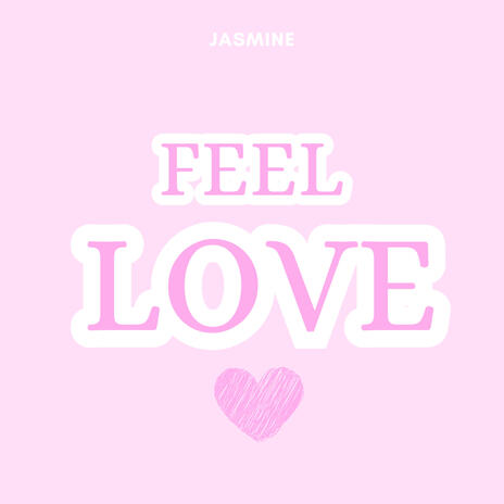 Feel Love | Boomplay Music