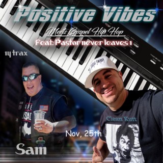 Positive Vibes, Meets Gospel HipHop