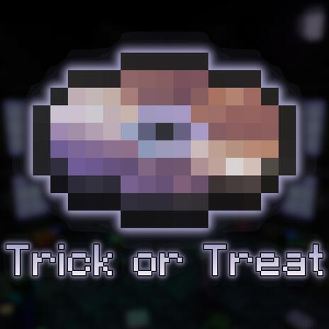 Trick or Treat | Boomplay Music