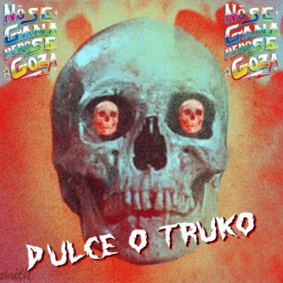 Dulce o Truco (ORIGINAL MIX)