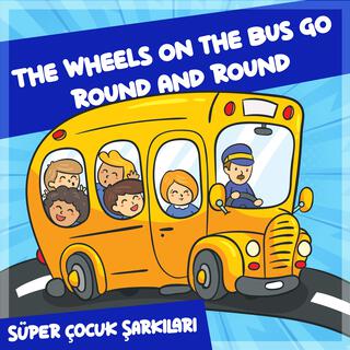 The Wheels on the Bus Go Round and Round Vers B