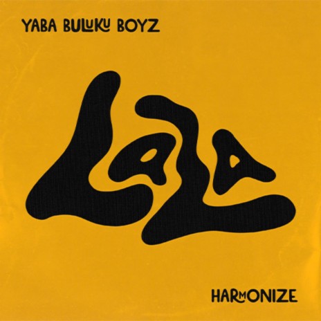 Yaba Buluku Boyz x Harmonize - Lala