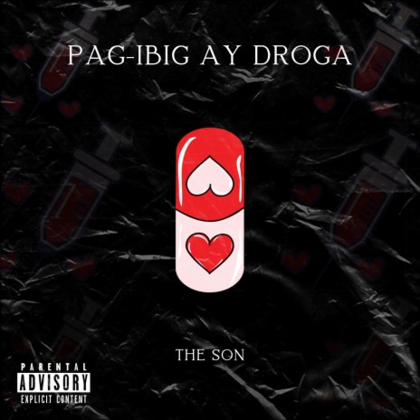 Pag-ibig ay droga ft. The Son | Boomplay Music