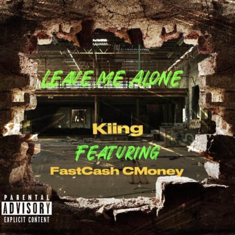 Leave Me Alone ft. FastCash CMoney | Boomplay Music