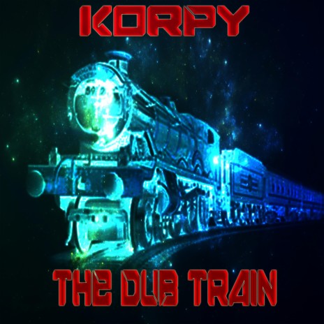 The Dub Train | Boomplay Music