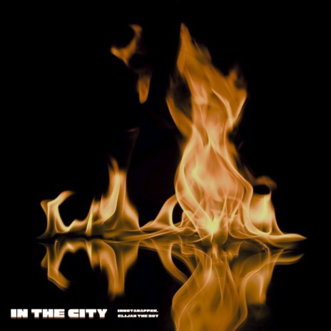 In the City ft. Elijah the Boy | Boomplay Music