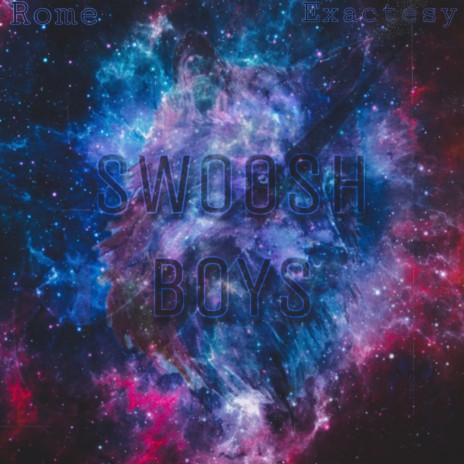 Swoosh Boys (2021 Remastered Version) ft. Exactesy | Boomplay Music