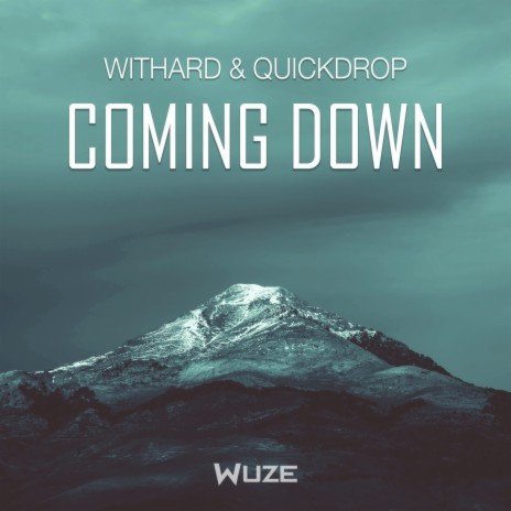 Coming Down ft. Quickdrop | Boomplay Music