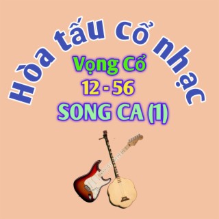 Hòa tấu vọng cổ song ca 1