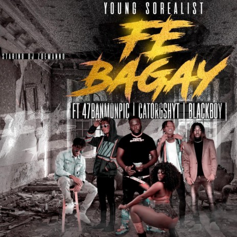 Fe Bagay ft. 47 G-Shytt, Black Boy & Young Sorealist | Boomplay Music