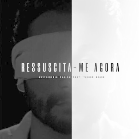 Ressuscita-Me Agora ft. thiago brado