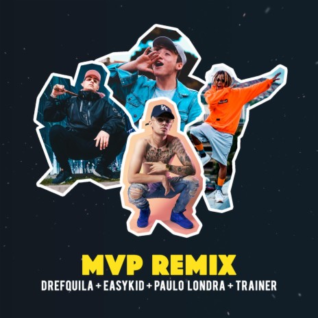 Mvp (Remix) ft. DrefQuila, Paulo Londra & Trainer | Boomplay Music