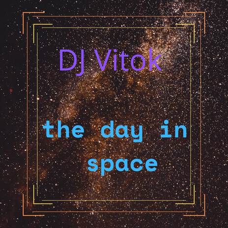 the day in space | Boomplay Music