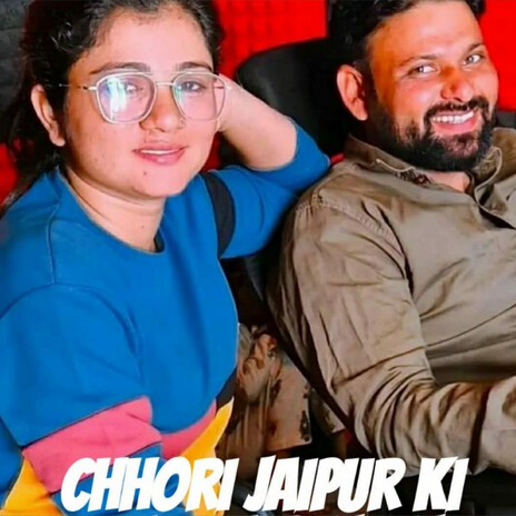 Chhori Jaipur Ki | Boomplay Music