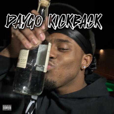 Daygo Kickback | Boomplay Music