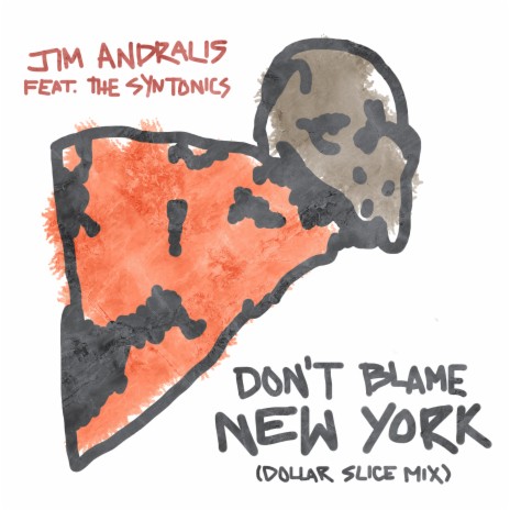 Don't Blame New York (Dollar Slice Mix) ft. The Syntonics